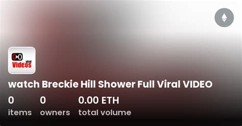 breakie hill shower vid|Breckie Hill OF